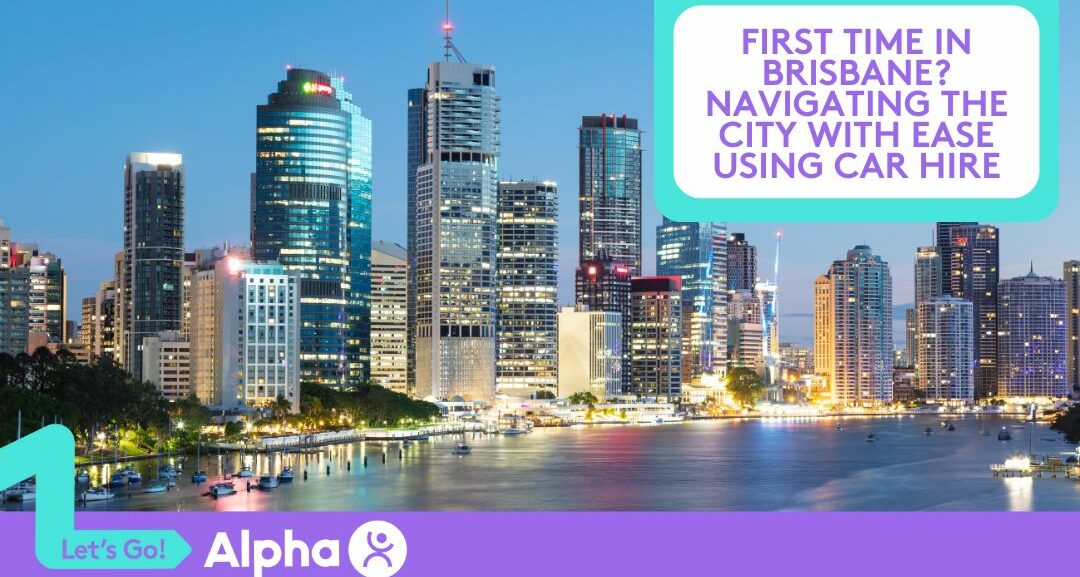 First Time in Brisbane Navigating the City with Ease Using Car Hire - Blog